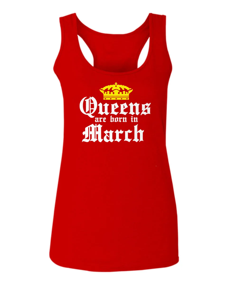 The Best Birthday Gift Queens are Born in March  women's Tank Top sleeveless Racerback