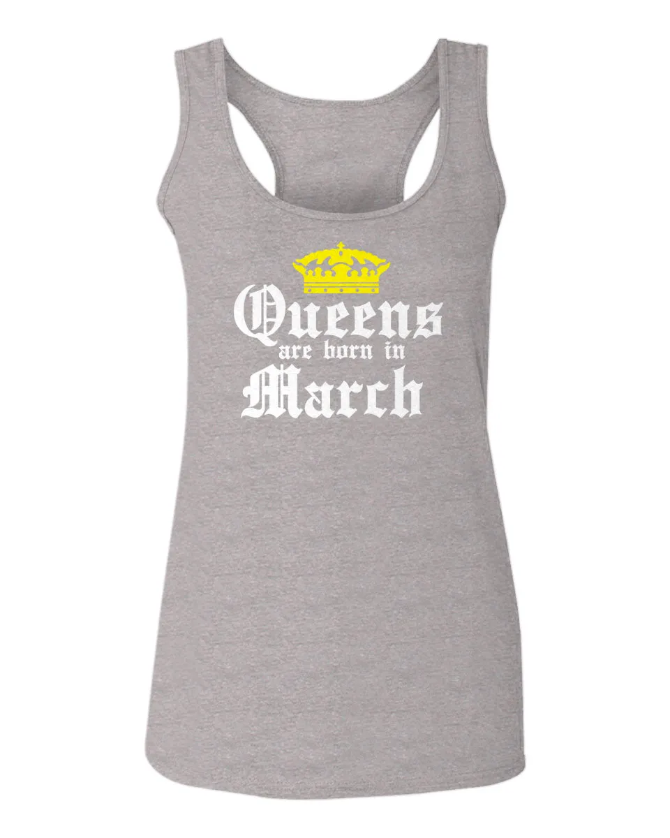 The Best Birthday Gift Queens are Born in March  women's Tank Top sleeveless Racerback